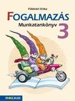 FÖLDVÁRI ERIKA - MS-1637 Sokszínű anyanyelv - FOGALMAZÁS munkatankönyv 3.o.