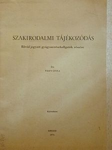 Pálfy Gyula - Szakirodalmi tájékozódás [antikvár]