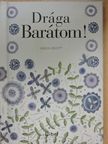 Helen Exley - Drága Barátom! [antikvár]