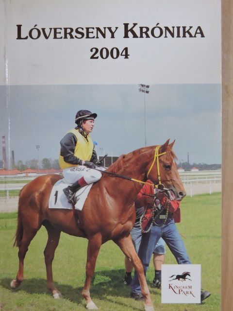 Lóverseny Krónika 2004 [antikvár]