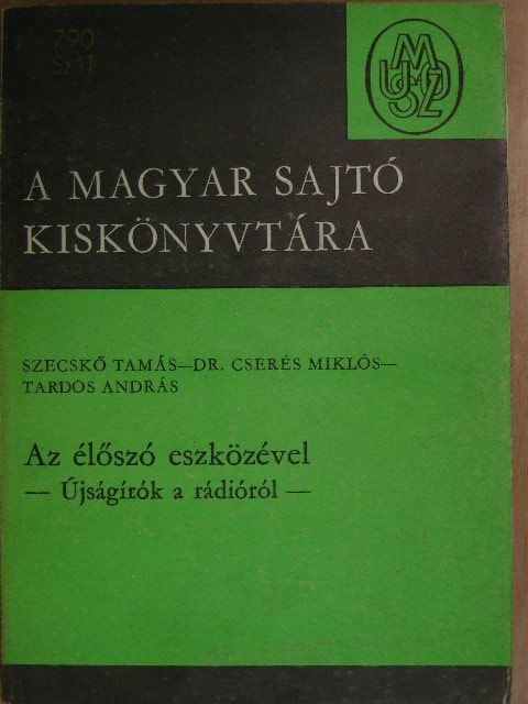 Dr. Cserés Miklós - Az élőszó eszközével [antikvár]