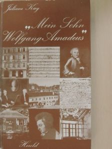 Juliane Kay - Mein sohn Wolfgang Amadeus [antikvár]