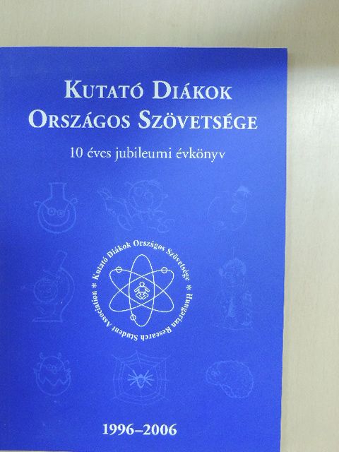 Kutató Diákok Országos Szövetsége 10 éves jubileumi évkönyv [antikvár]