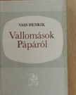 Vass Henrik - Vallomások Pápáról (minikönyv) [antikvár]