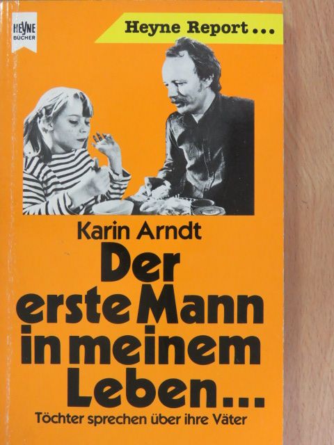 Karin Arndt - Der erste Mann in meinem Leben... [antikvár]