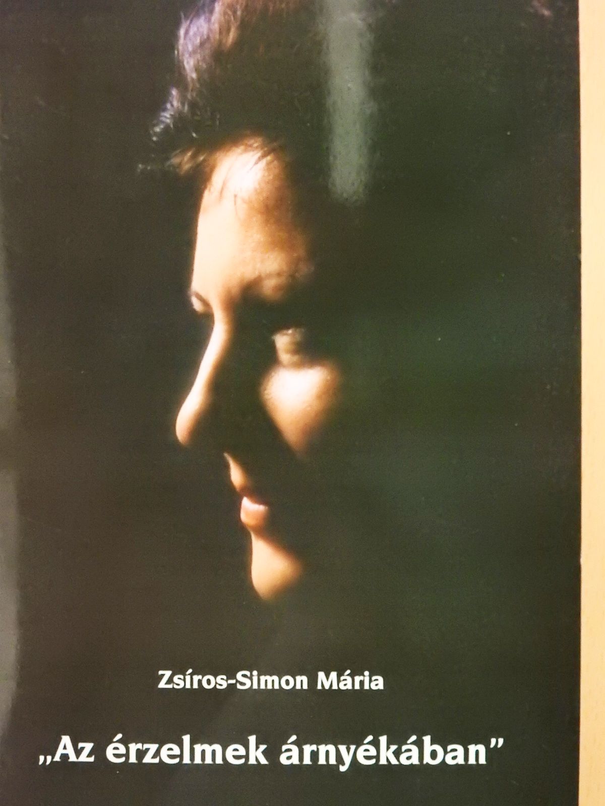 Zsíros-Simon Mária - "Az érzelmek árnyékában" (dedikált példány) [antikvár]