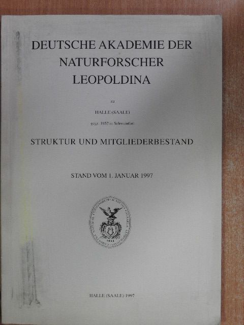Deutsche Akademie der Naturforscher Leopoldina - Struktur und Mitgliederbestand 1997 [antikvár]