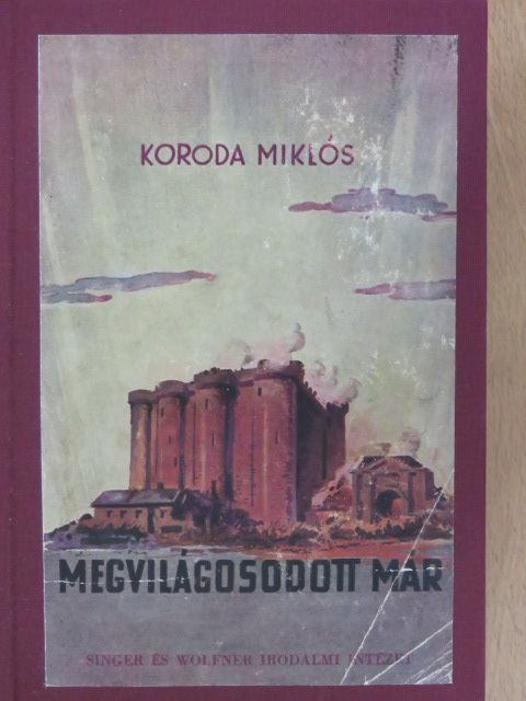 Koroda Miklós - Megvilágosodott már... I-II. [antikvár]