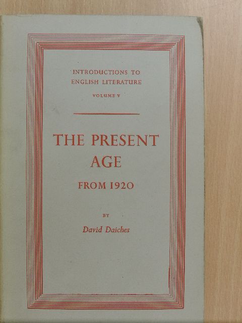 David Daiches - The Present Age [antikvár]