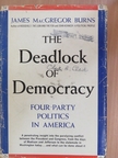 James MacGregor Burns - The Deadlock of Democracy [antikvár]