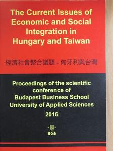 Csáki György - The Current Issues of Economic and Social Integration in Hungary and Taiwan [antikvár]