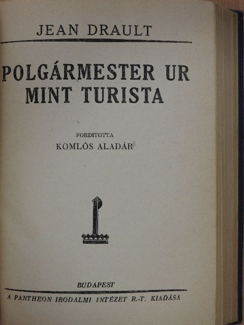 Jean Drault - Polgármester ur mint turista [antikvár]