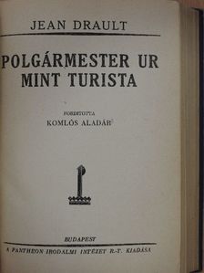 Jean Drault - Polgármester ur mint turista [antikvár]
