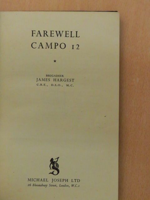 James Hargest - Farewell Campo 12 [antikvár]