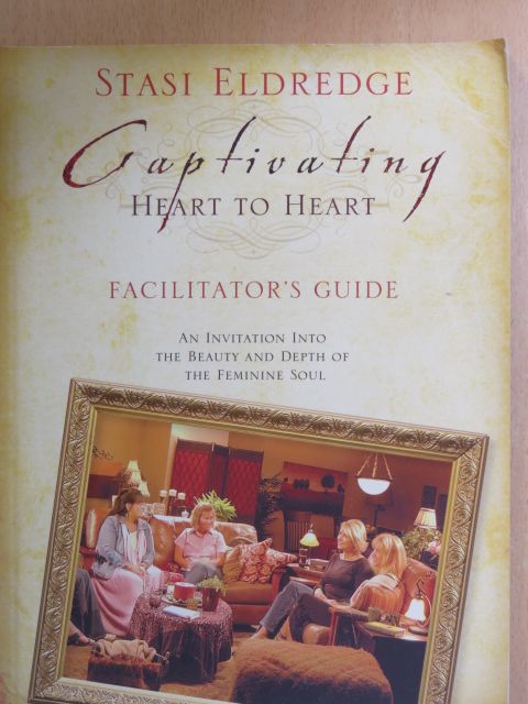 Stasi Eldredge - Captivating Heart to Heart Facilitator's Guide - CD-vel, DVD-vel [antikvár]