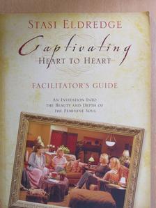 Stasi Eldredge - Captivating Heart to Heart Facilitator's Guide - CD-vel, DVD-vel [antikvár]