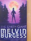 Melvin Burgess - The Earth Giant [antikvár]