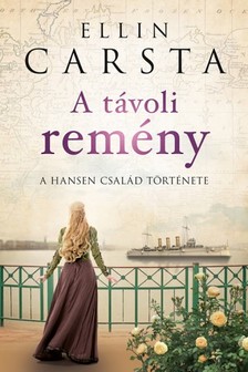 CARSTA, ELLIN - A távoli remény - A Hansen család története [eKönyv: epub, mobi]