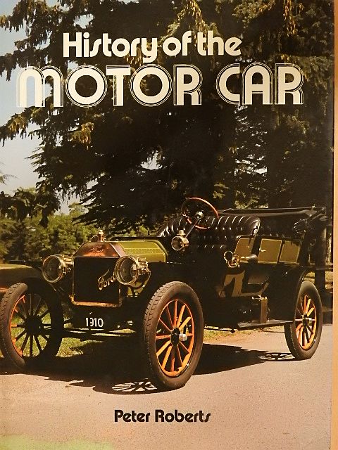Peter Roberts - History of the Motor Car [antikvár]
