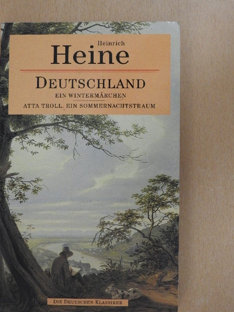 Heinrich Heine - Atta Troll Ein Sommernachtstraum/Deutschland Ein Wintermärchen [antikvár]