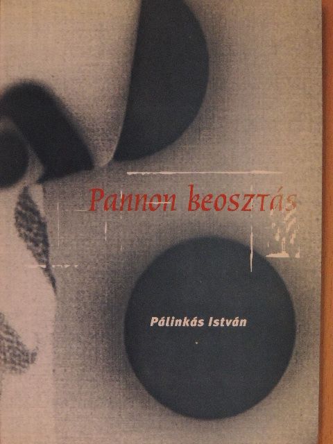 Pálinkás István - Pannon beosztás [antikvár]