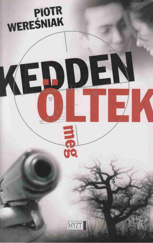 Piotr Weresniak - Kedden öltek meg [antikvár]