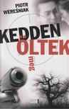 Piotr Weresniak - Kedden öltek meg [antikvár]