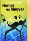 Kőváry György - Humor és Magyar [antikvár]