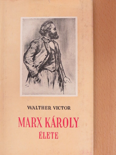 Walther Victor - Marx Károly élete [antikvár]