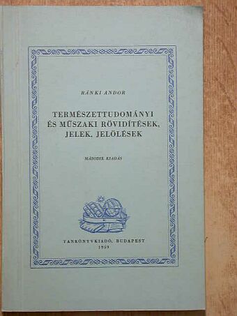 Ránki Andor - Természettudományi és műszaki rövidítések, jelek, jelölések [antikvár]