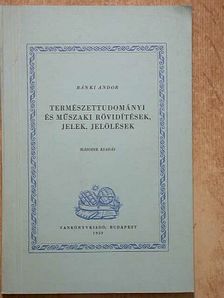 Ránki Andor - Természettudományi és műszaki rövidítések, jelek, jelölések [antikvár]