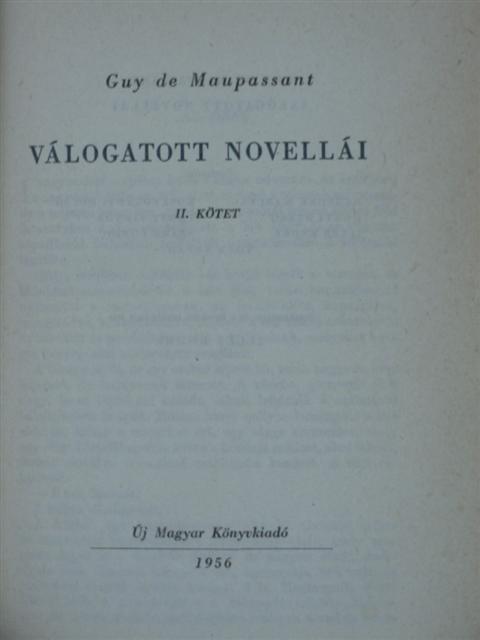 Guy de Maupassant - Maupassant válogatott novellái II. (töredék) [antikvár]
