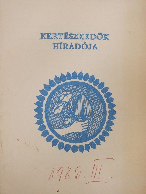 Dr. Bátyai Jenő - Kertészkedők híradója 1986. március [antikvár]