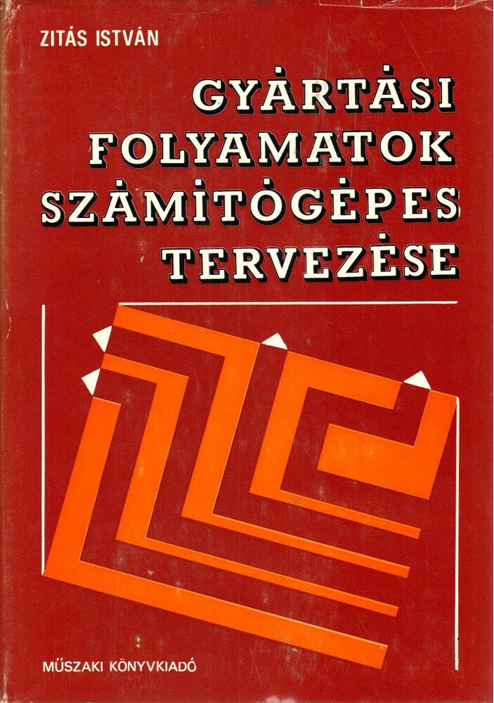 Zitás István - Gyártási folyamatok számítógépes tervezése [antikvár]