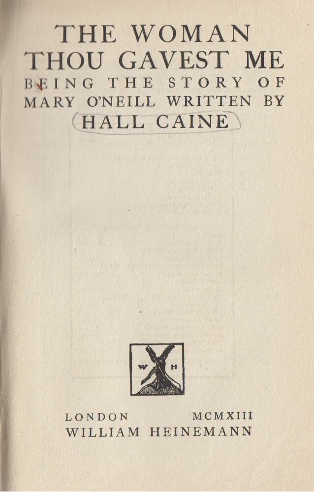 Hall Caine - The Woman Thou Gavest Me [antikvár]