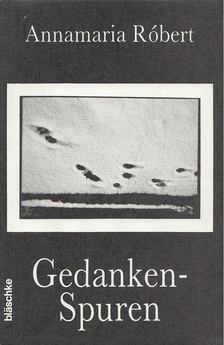 Róbert, Annamaria - Gedanken-Spuren [antikvár]