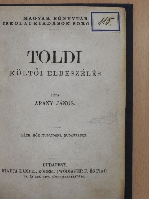Arany János - Toldi/Szemelvények Arany János Toldi szerelme czímű eposzából/Toldi estéje [antikvár]