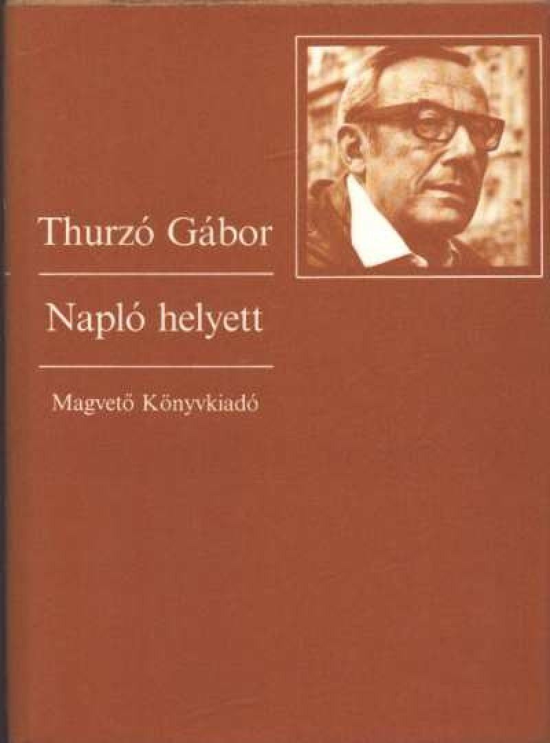 THURZÓ GÁBOR - Napló helyett [antikvár]