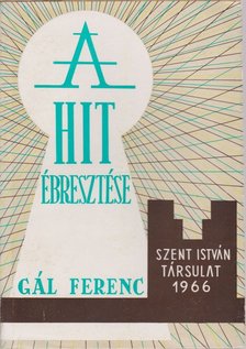 Gál Ferenc - A hit ébresztése [antikvár]