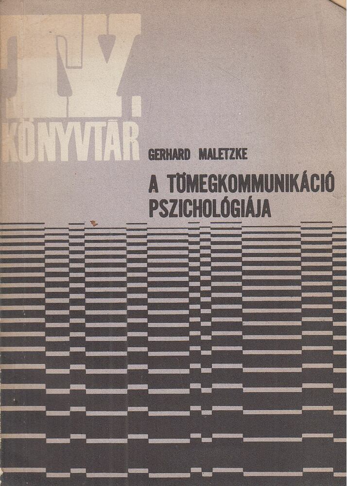 Maletzke, Gerhard - A tömegkommunikáció pszichológiája [antikvár]