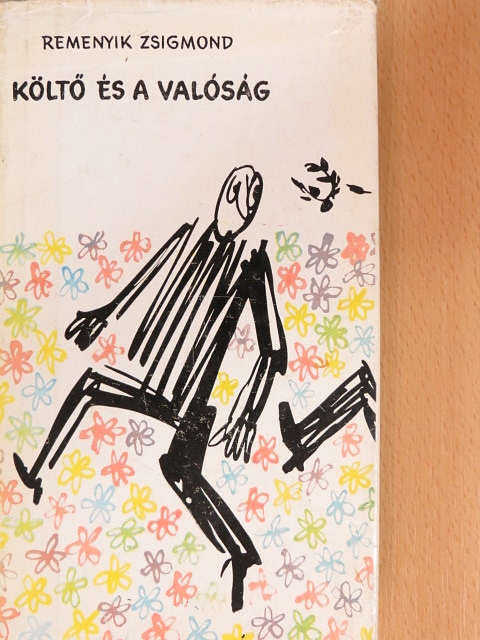 Remenyik Zsigmond - Költő és a valóság [antikvár]