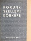 Gaëtan Picon - Korunk szellemi körképe [antikvár]