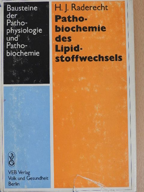 H. J. Raderecht - Pathobiochemie des Lipidstoffwechsels [antikvár]