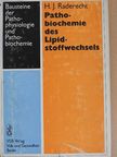 H. J. Raderecht - Pathobiochemie des Lipidstoffwechsels [antikvár]