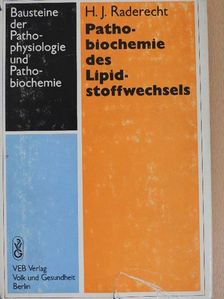 H. J. Raderecht - Pathobiochemie des Lipidstoffwechsels [antikvár]