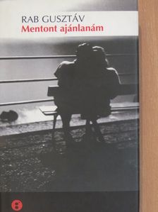 Rab Gusztáv - Mentont ajánlanám [antikvár]