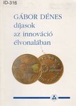 Havass Miklós, Lajtha György, Tisza Miklós - Gábor Dénes díjasok az innováció élvonalában I. [antikvár]