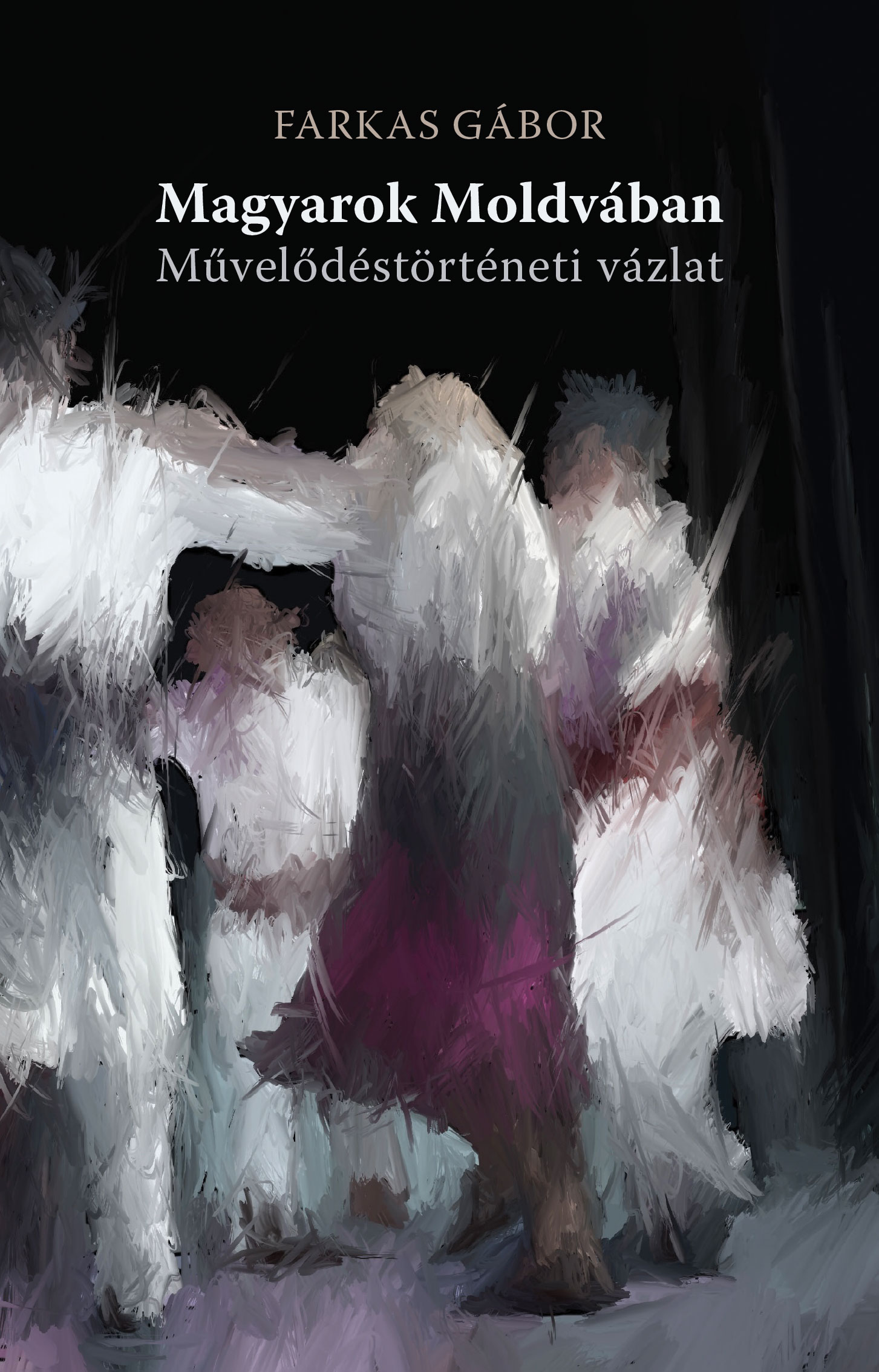 Farkas Gábor - Magyarok Moldvában [eKönyv: epub, mobi]