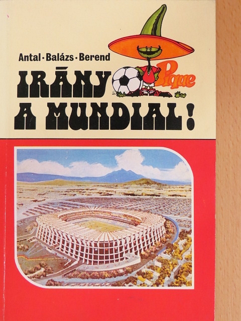 Antal Zoltán - Irány a Mundial! [antikvár]