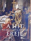 Balog Zoltán - A hit nemzetmegtartó ereje [antikvár]
